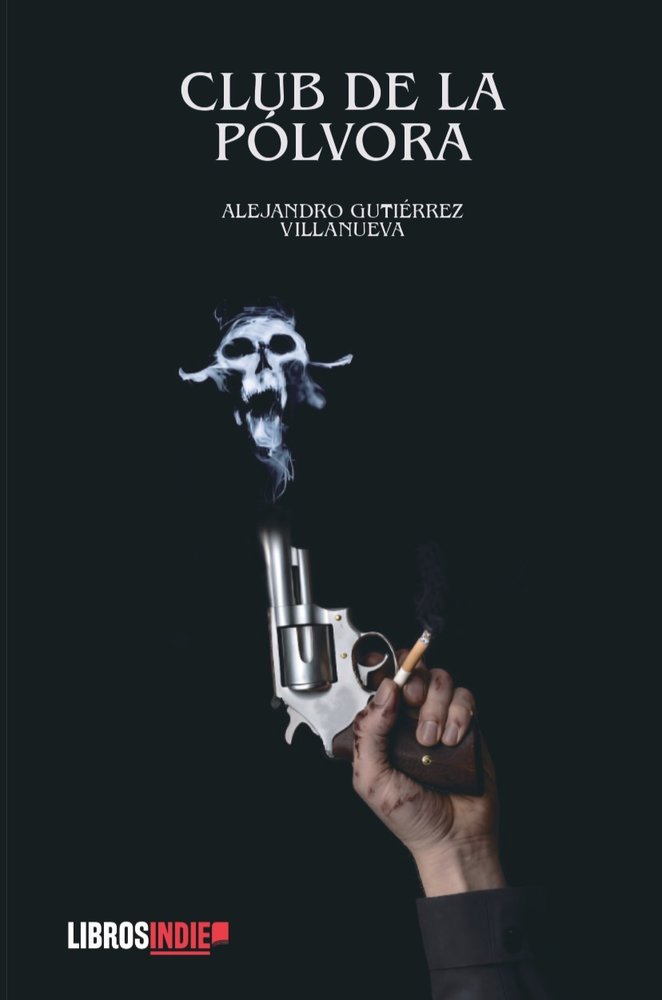 Club de la pólvora, de Gutierrez Villanueva, Alejandro | portada del libro