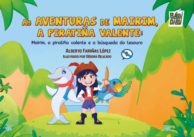 AS AVENTURAS DE MAIRIM A PIRATIÑA VALENTE, de FARIÑAS LOPEZ,ALBERTO | portada del libro