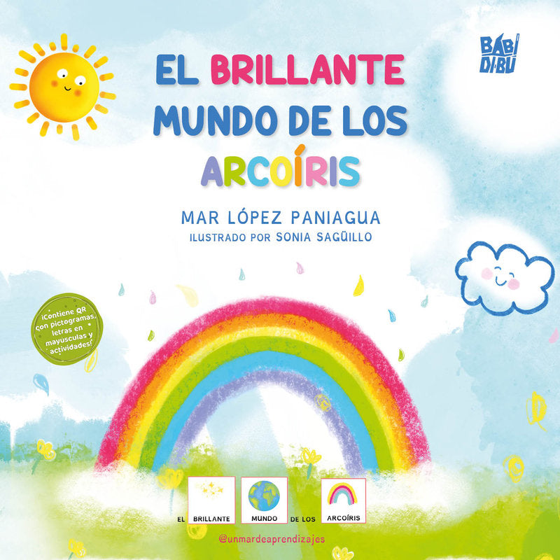 BRILLANTE MUNDO DE LOS ARCOIRIS,EL, de LOPEZ PANIAGUA,MAR | portada del libro