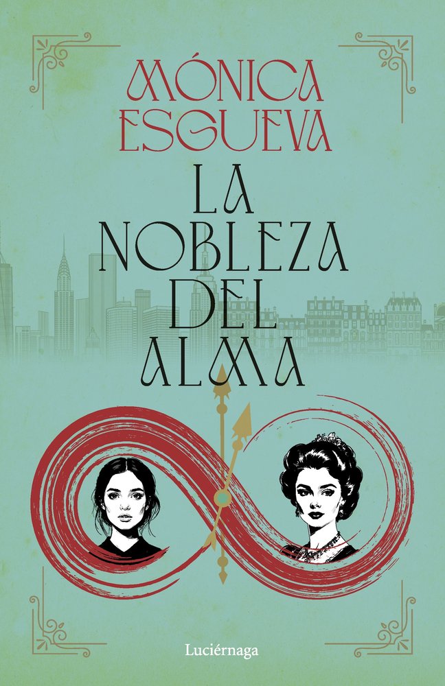 La nobleza del alma, de MONICA ESGUEVA | portada del libro