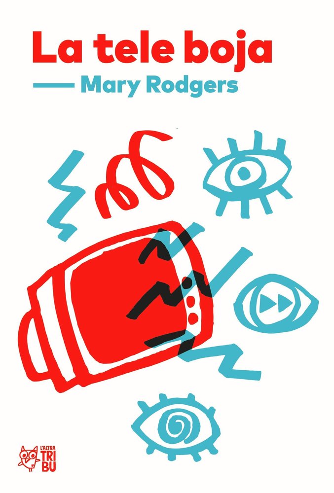 LA TELE BOJA, de RODGERS, MARY | portada del libro