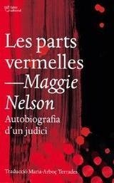 Parts vermelles,les, de Nelson,Maggie | portada del libro