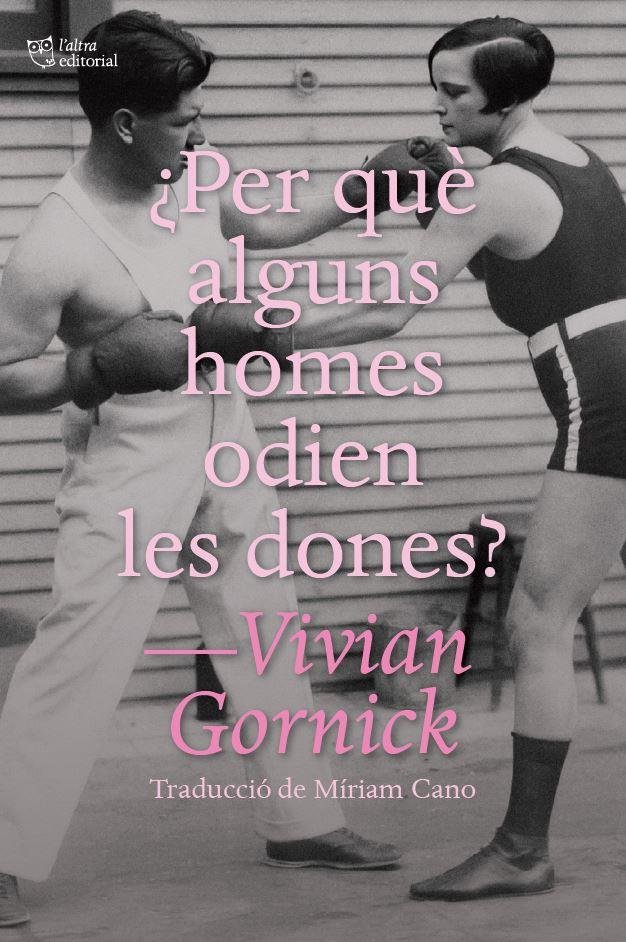 ¿PER QUE ALGUNS HOMES ODIEN LES DONES?, de GORNICK, VIVIAN | portada del libro