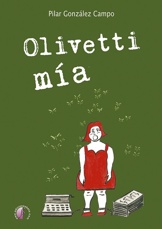 OLIVETTI MIA, de GONZALEZ CAMPO, PILAR | portada del libro