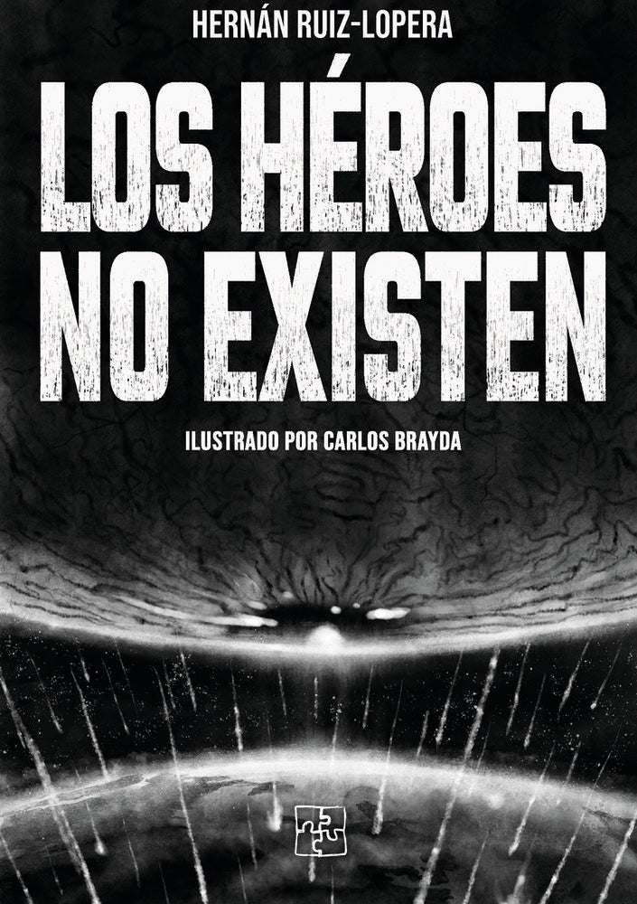 Los héroes no existen, de Ruiz-Lopera, Hernán | portada del libro