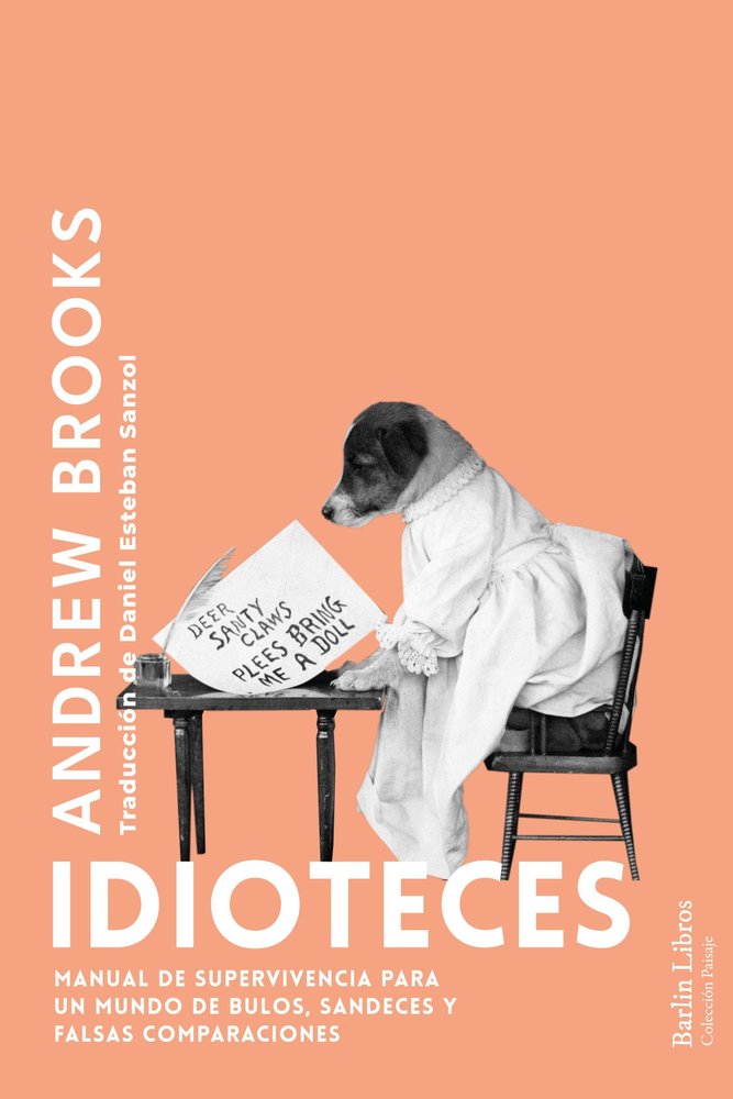 IDIOTECES, de BROOKS, ANDREW | portada del libro