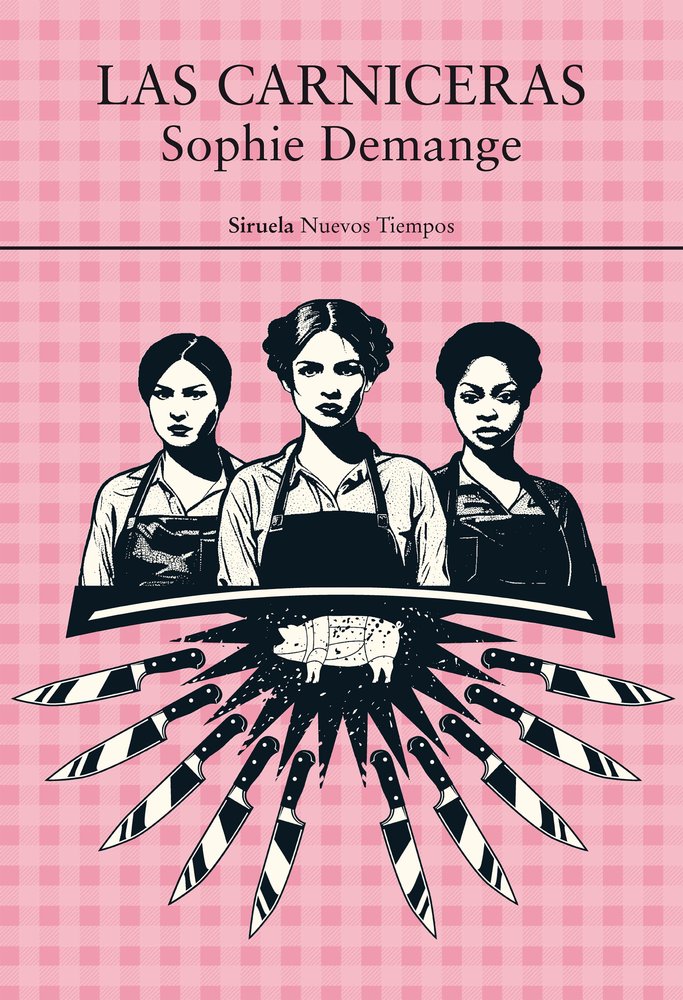 Las carniceras, de DEMANGE, SOPHIE | portada del libro