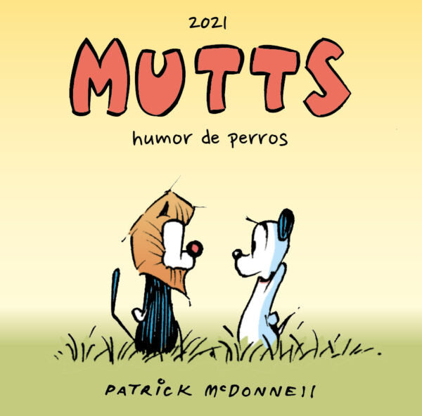 MUTTS 2021 - HUMOR DE PERROS, de MCDONNELL, PATRICK | portada del libro