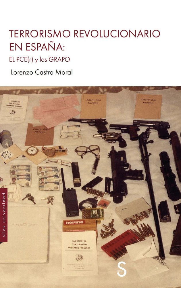 TERRORISMO REVOLUCIONARIO ES ESPAÑA: EL PCE(R) Y LOS GRAPO, de LORENZO, CASTRO MORAL | portada del libro