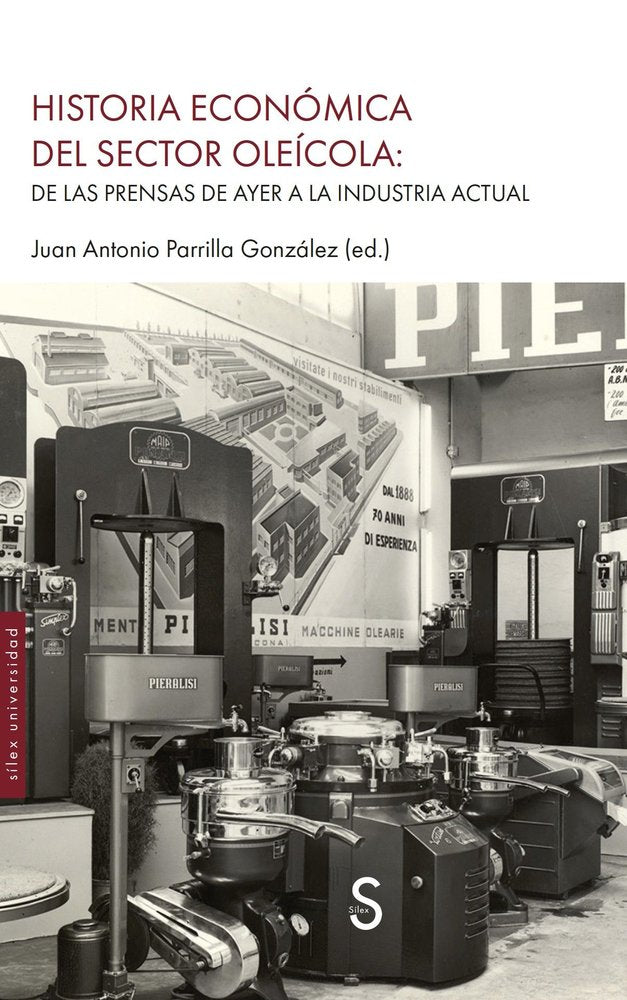 HISTORIA ECONOMICA DEL SECTOR OLEICOLA:, de PARRILLA GONZALEZ (ED.), JUAN ANTONIO | portada del libro