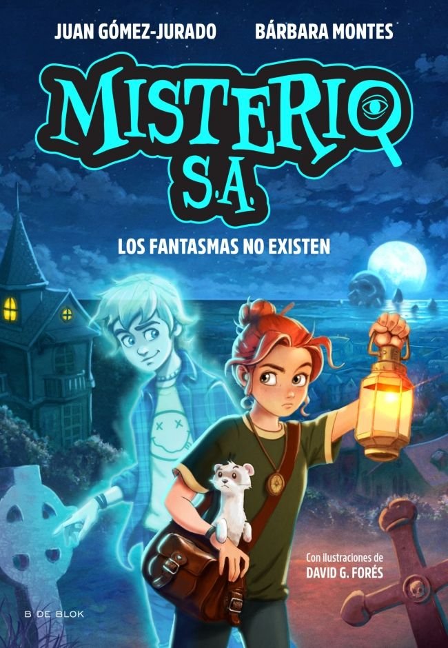 Misterio S.A. 1 - Los fantasmas no existen, de JUAN GOMEZ-JURADO | portada del libro
