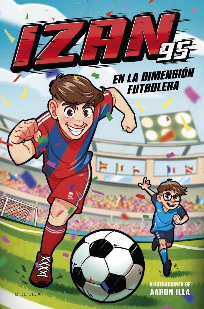 IZAN EN LA DIMENSION FUTBOLERA, de IZAN LOPEZ @IZAN95 | portada del libro