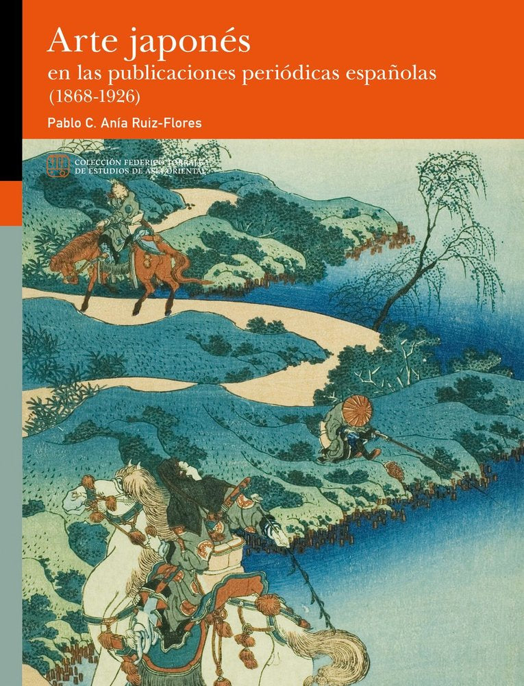 ARTE JAPONES EN LAS PUBLICACIONES PERIODICAS ESPAÑOLAS (1868-1926), de ANIA RUIZ-FLORES, PABLO C. | portada del libro
