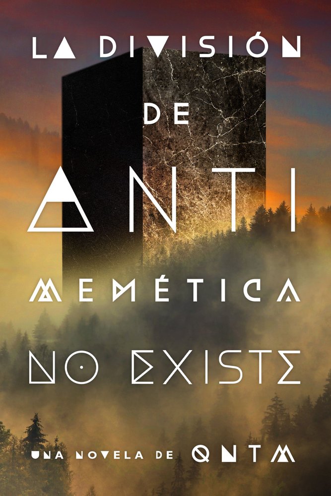 LA DIVISION DE ANTIMEMETICA NO EXISTE, de QNTM | portada del libro