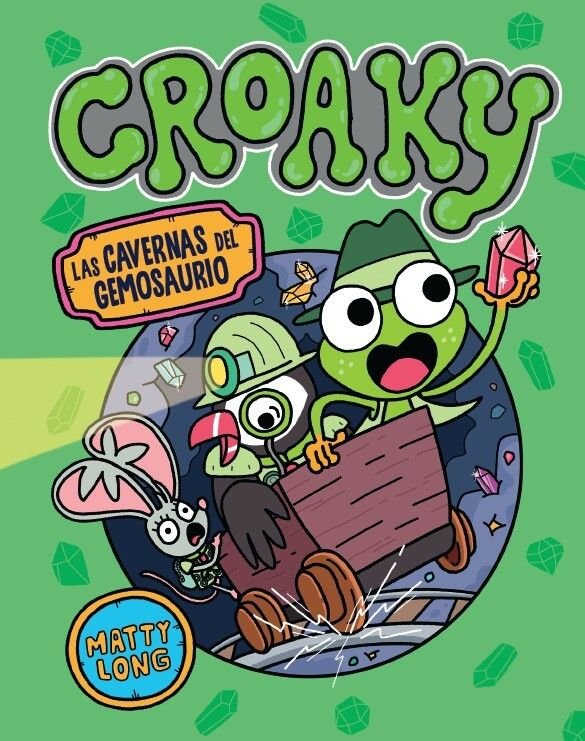 CROAKY: LAS CAVERNAS DEL GEMOSAURIO, de LONG,MATTY | portada del libro