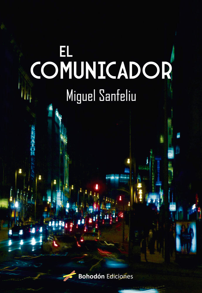 EL COMUNICADOR, de Sanfeliu, Miguel | portada del libro