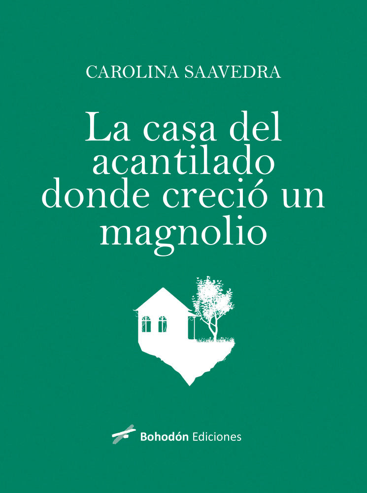 LA CASA DEL ACANTILADO DONDE CRECIÓ UN MAGNOLIO, de Saavedra Cupeiro, Carolina | portada del libro