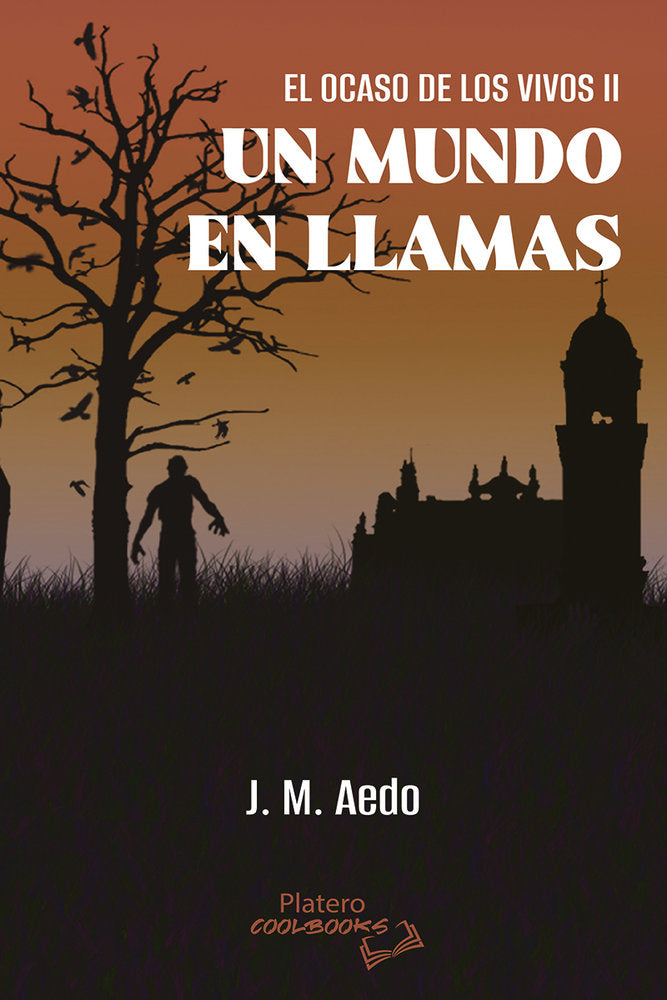 EL OCASO DE LOS VIVOS II: UN MUNDO EN LLAMAS, de AEDO, J.M. | portada del libro