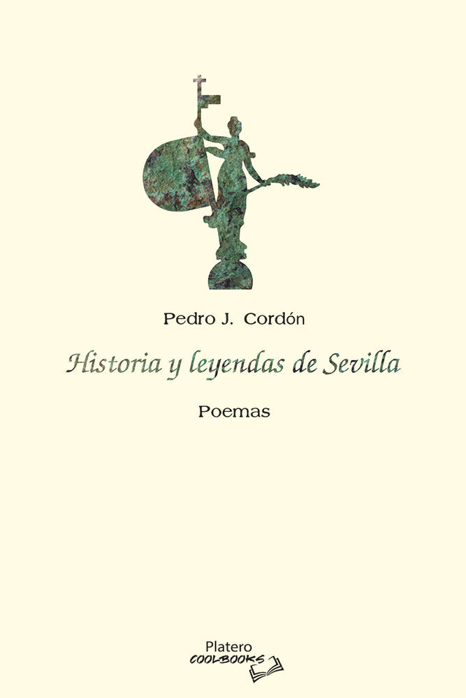 HISTORIA Y LEYENDAS DE SEVILLA, de CORDÓN, PEDRO J. | portada del libro