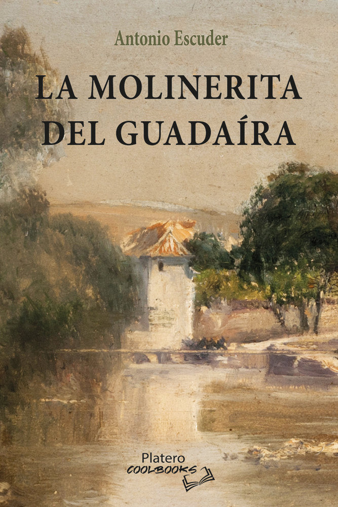 LA MOLINERITA DEL GUADAÍRA, de ESCUDER, ANTONIO | portada del libro