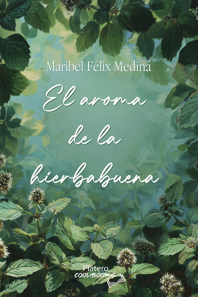 El aroma de la hierbabuena, de FÉLIX MEDINA, Mª ISABEL | portada del libro