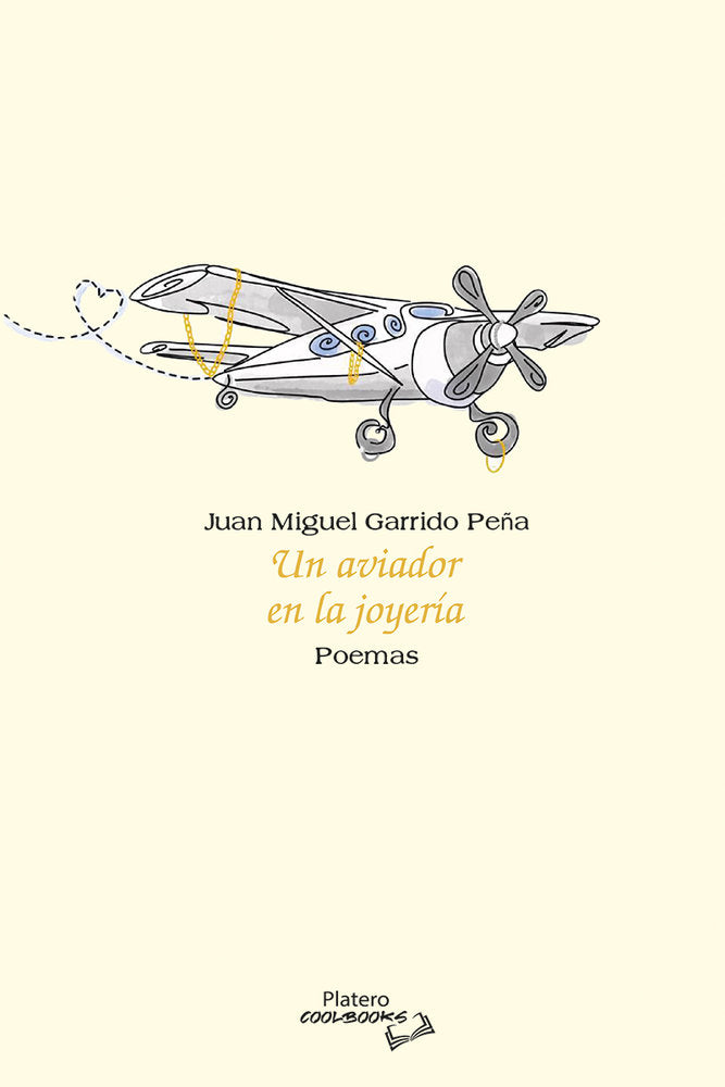 Un aviador en la joyería, de Garrido Peña, Juan Miguel | portada del libro