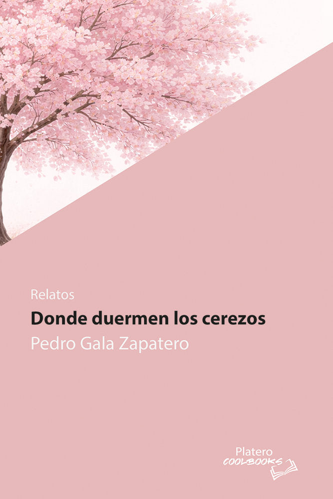 DONDE DUERMEN LOS CEREZOS, de Gala Zapatero, Pedro | portada del libro