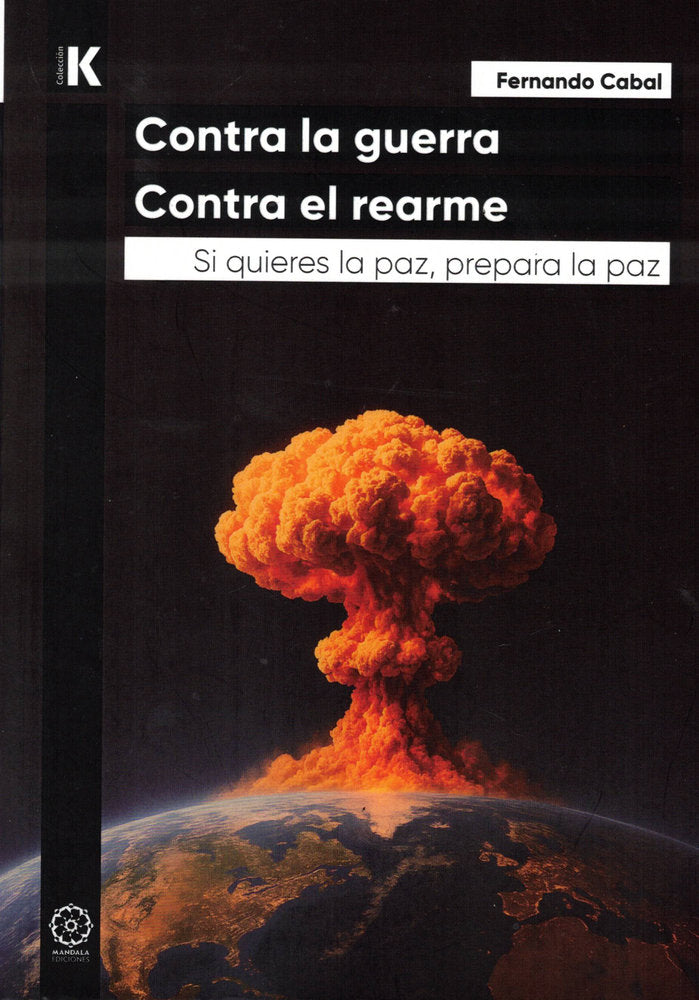 Contra la guerra Contra el rearme, de Cabal, Fernando | portada del libro