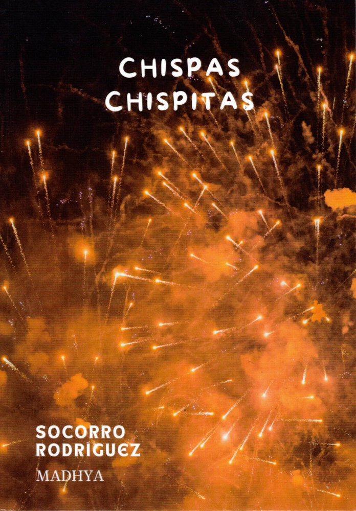 Chispas chispitas, de Rodríguez (Madhya), Socorro | portada del libro