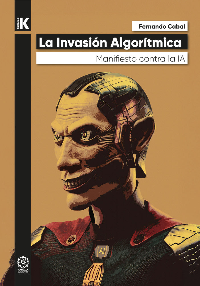 La Invasión Algorítmica, de Cabal, Fernando | portada del libro
