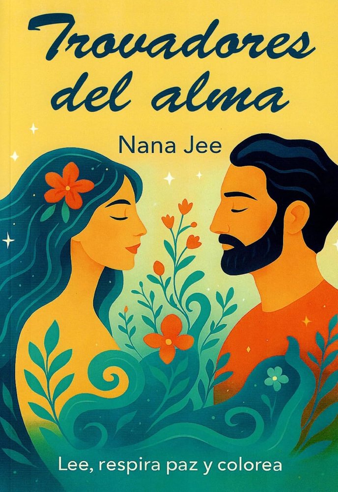 Trovadores del alma, de Jee, Nana | portada del libro