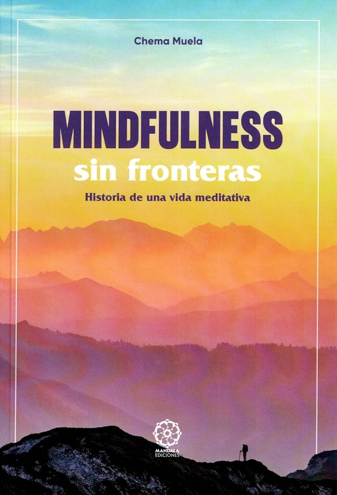 Mindfulness sin fronteras, de Muela, Chema | portada del libro