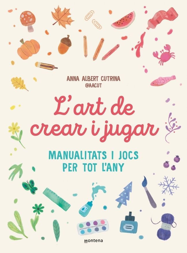 L'art de crear i jugar, de ANNA ALBERT CUTRINA | portada del libro
