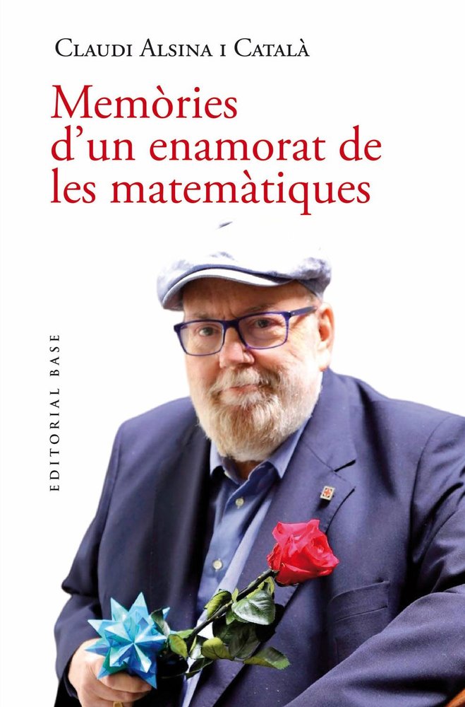 MEMORIES D?UN ENAMORAT DE LES MATEMATIQUES, de ALSINA I CATALA, CLAUDI | portada del libro