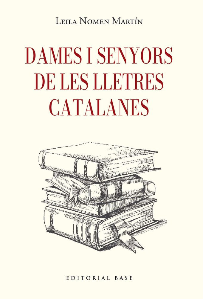 DAMES I SENYORS DE LA LITERATURA CATALANA, de LEILA NOMEN | portada del libro