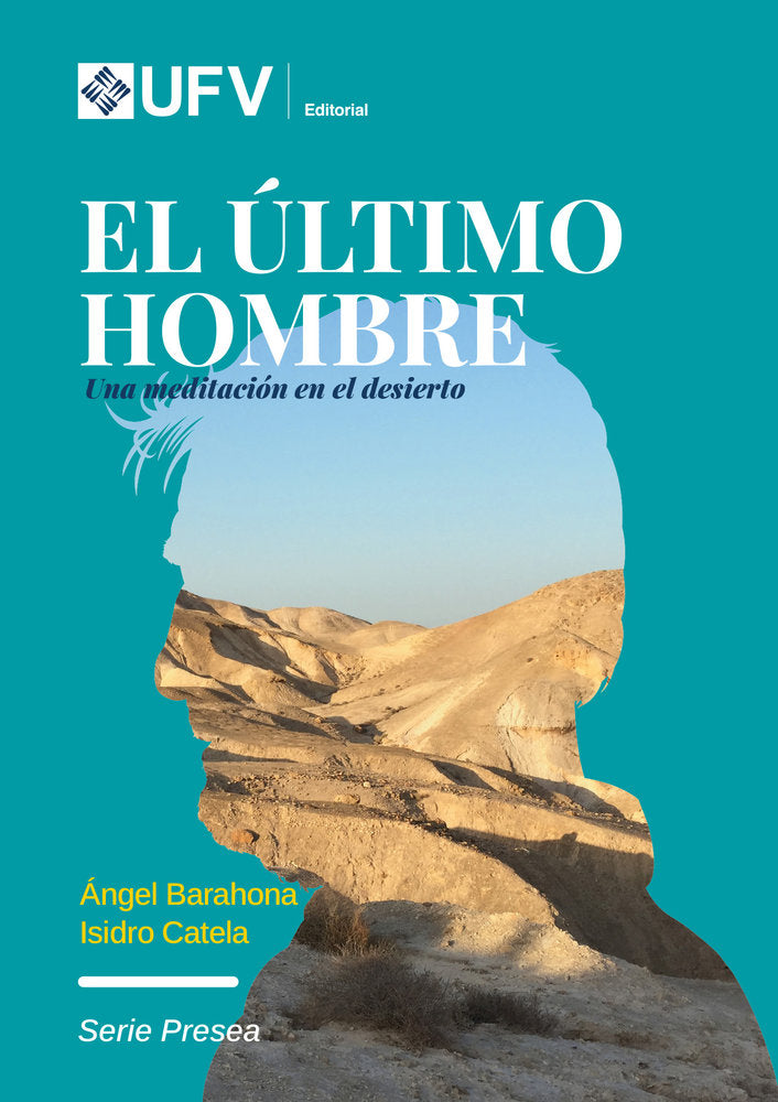 EL ULTIMO HOMBRE. UNA MEDITACION EN EL DESIERTO, de BARAHONA PLAZA, ANGEL | portada del libro