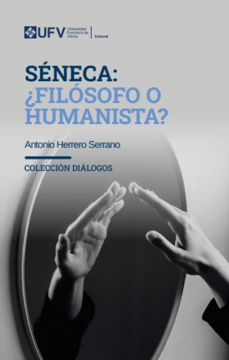 SENECA: ¿FILOSOFO O HUMANISTA?, de HERRERO SERRANO, ANTONIO | portada del libro