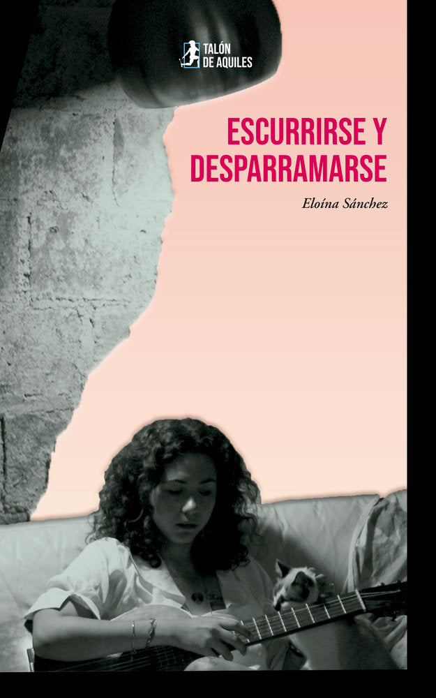 Escurrirse y desparramarse, de , Sánchez, Eloína | portada del libro