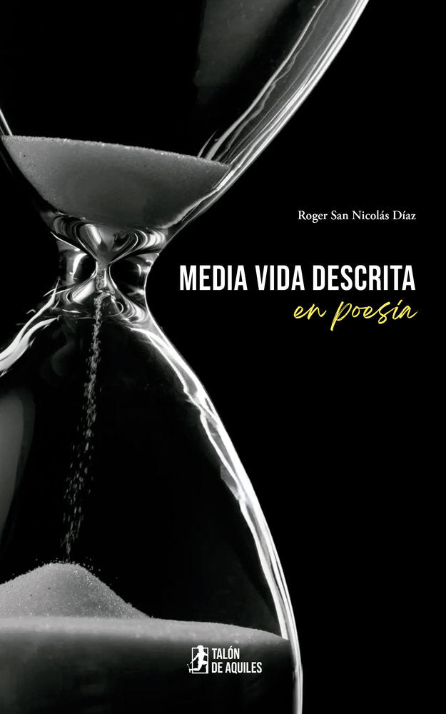 Media vida descrita en poesía, de , San Nicolás Díaz, Roger | portada del libro