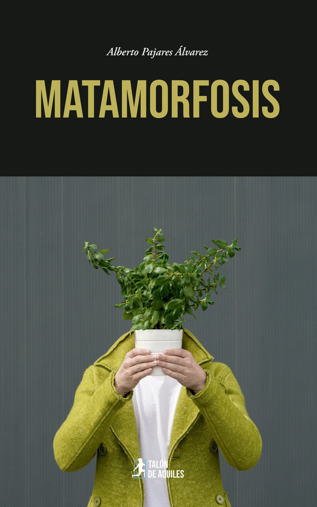 Matamorfosis, de , Pajares Álvarez, Alberto | portada del libro