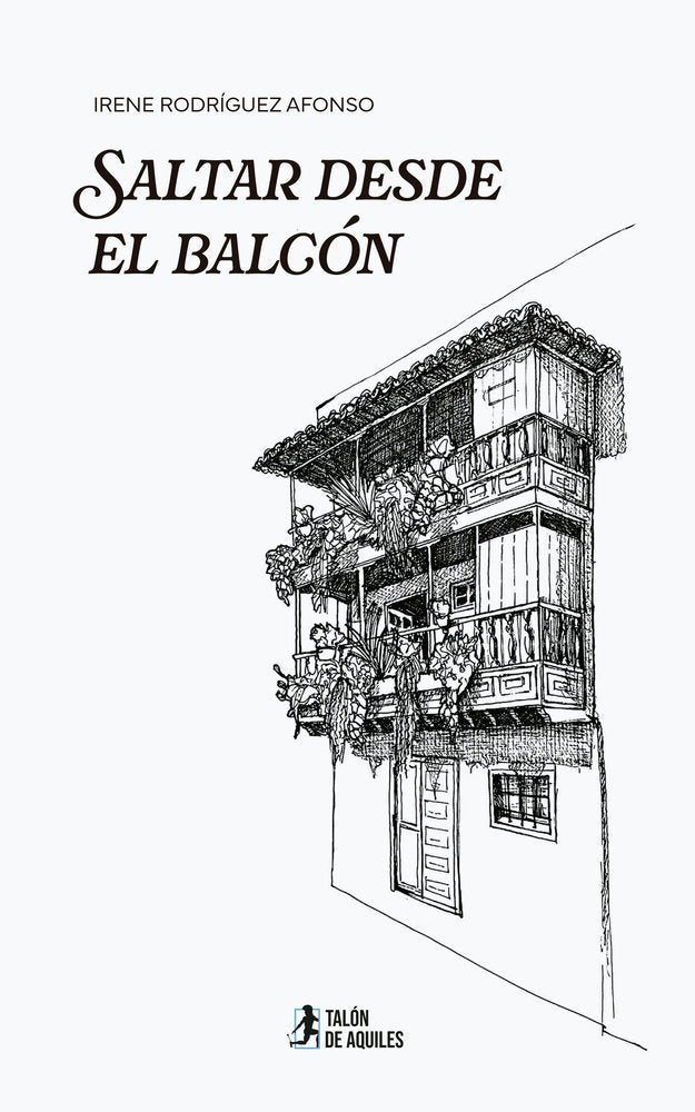Saltar desde el balcón, de , Rodríguez Afonso, Irene | portada del libro