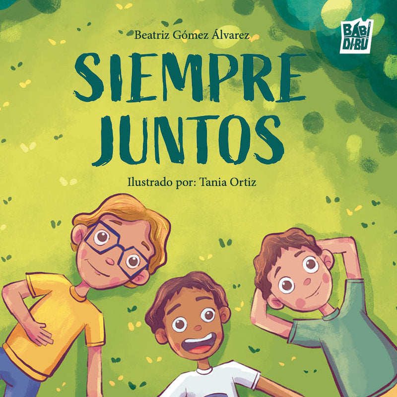 Siempre juntos, de GOMEZ ALVAREZ,BEATRIZ | portada del libro