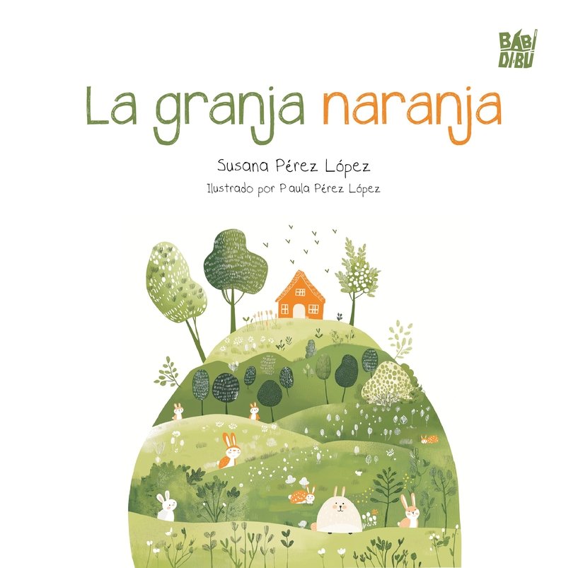 La granja naranja, de PEREZ LOPEZ,SUSANA | portada del libro