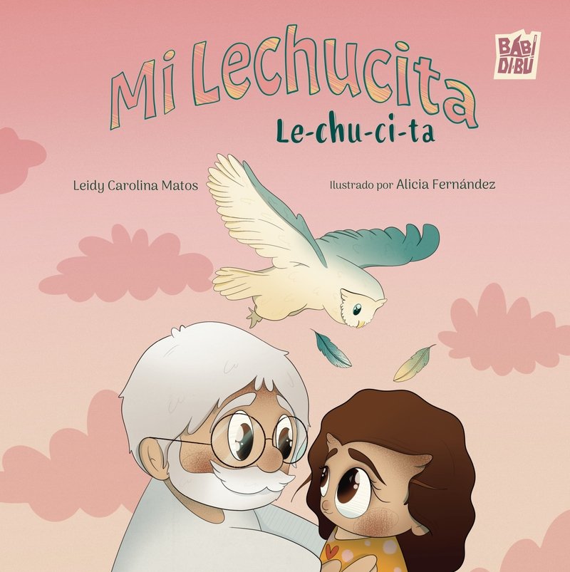 Mi Lechucita Le- chu-ci-ta, de CAROLINA MATOS,LEIDY | portada del libro