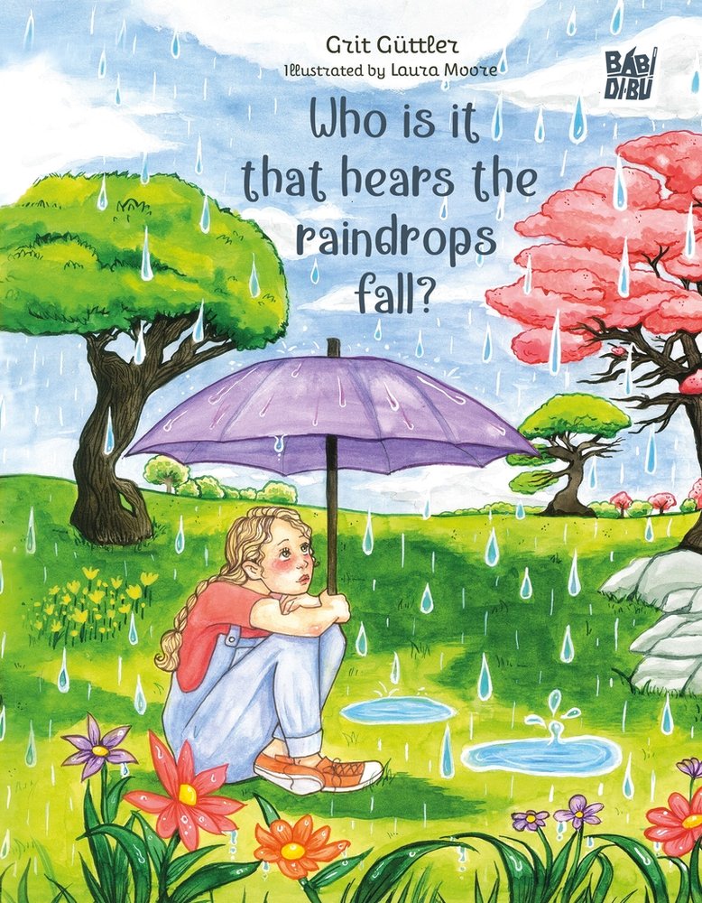 Who is it that hears the raindrops fall?, de GUTTLER,GRIT | portada del libro
