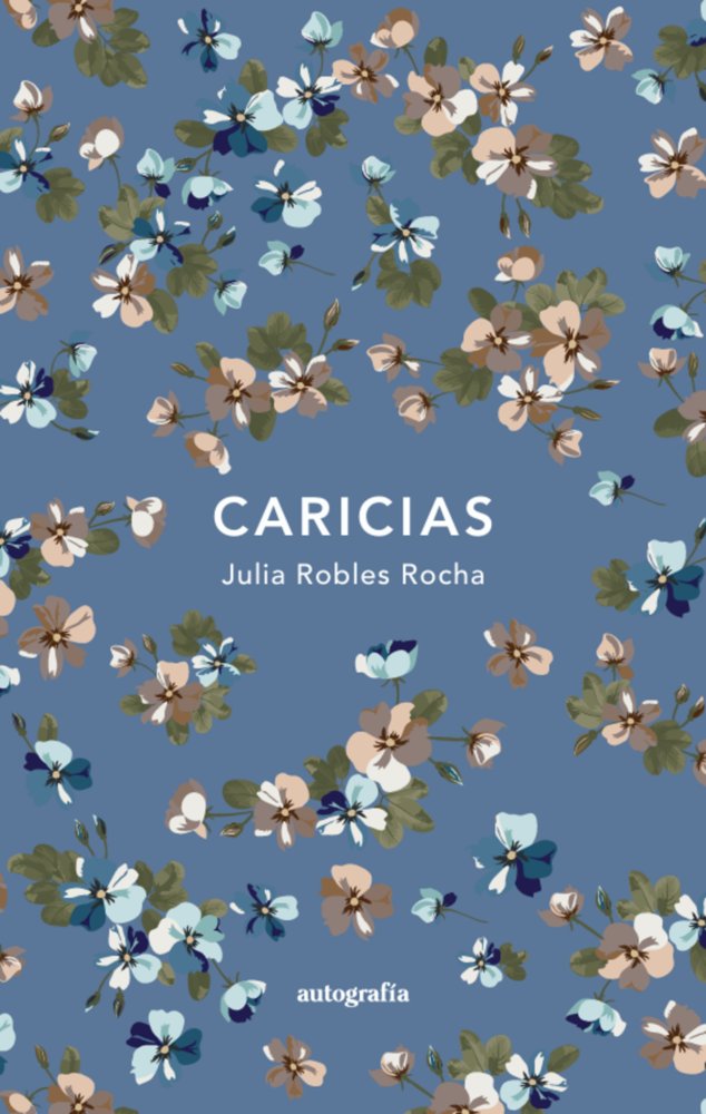 Caricias, de Robles Rocha, Julia | portada del libro
