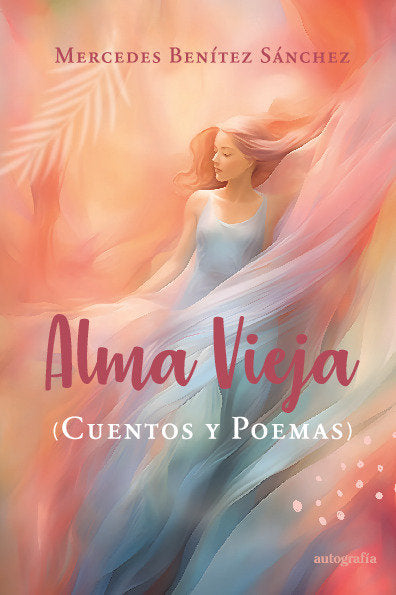 Alma vieja, de Benítez Sánchez, Mercedes | portada del libro
