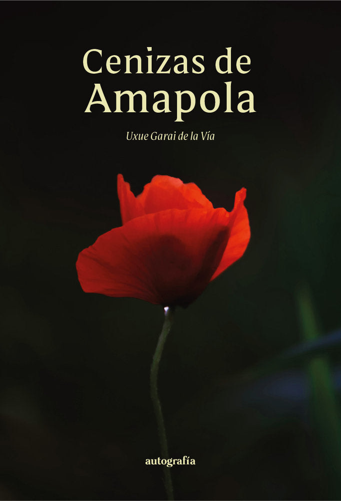 Cenizas de amapola, de Garai de la Vía, Uxue | portada del libro