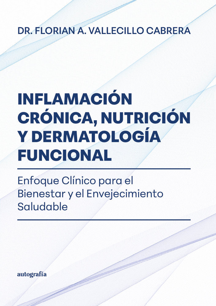 Inflamación crónica, nutrición y dermatología funcional, de Vallecillo Cabrera, Dr. Florian A. | portada del libro
