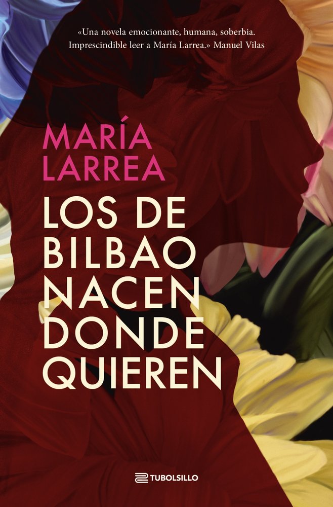 LOS DE BILBAO NACEN DONDE QUIEREN, de LARREA, MARIA | portada del libro